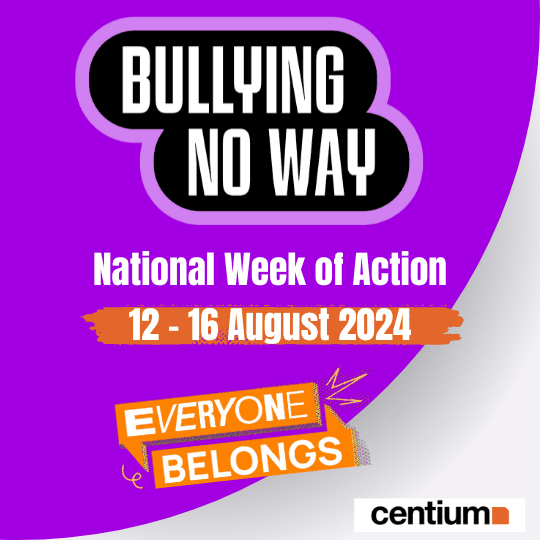 Bullying No Way: National week of action | Centium